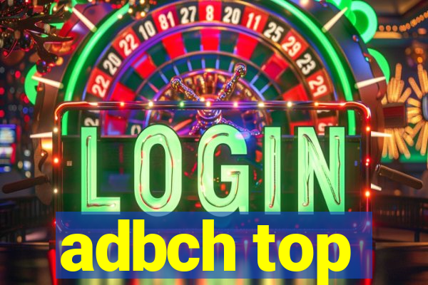adbch top